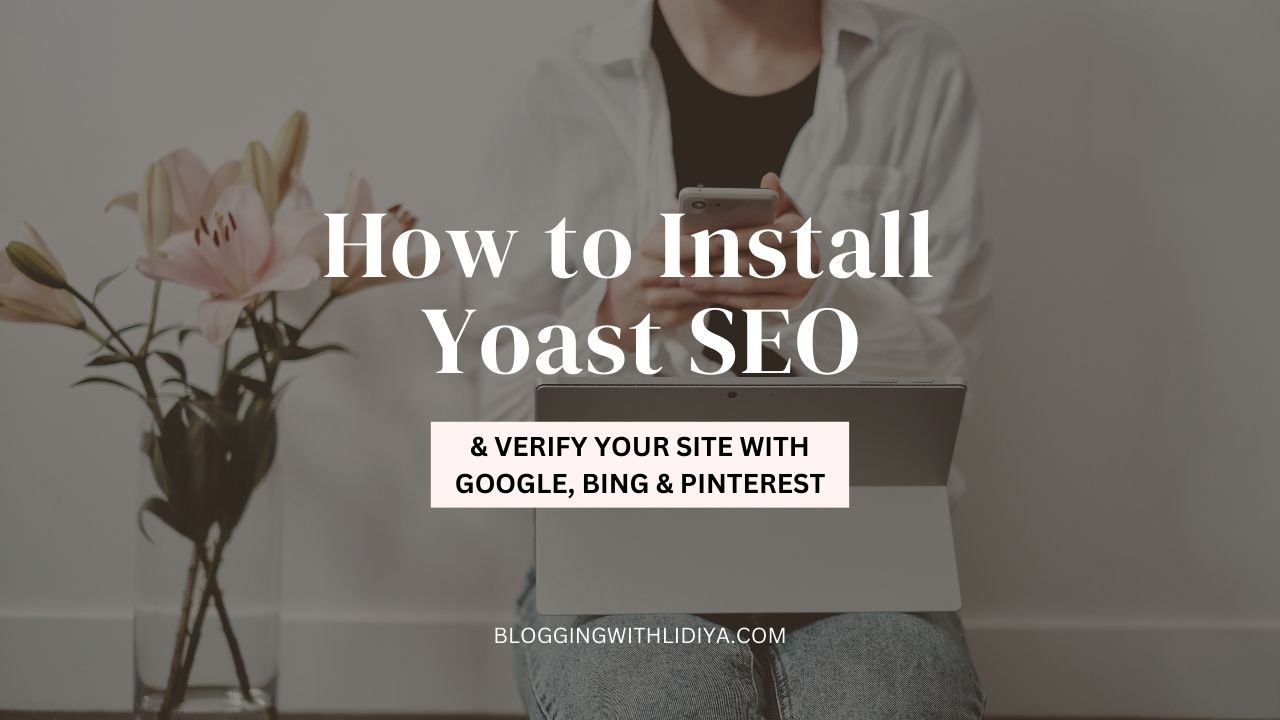 How to Install Yoast SEO & Verify Your Site with Google, Bing & Pinterest