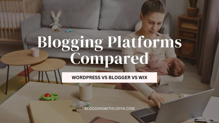Blogging Platforms Compared: WordPress vs Blogger vs Wix