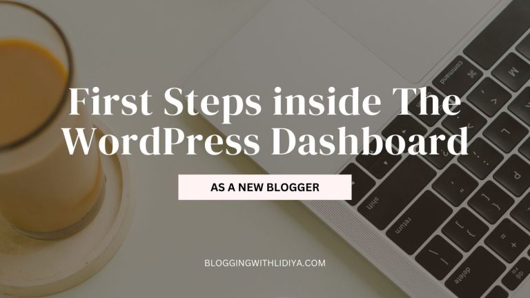 First Steps inside The WordPress Dashboard as a New Blogger
