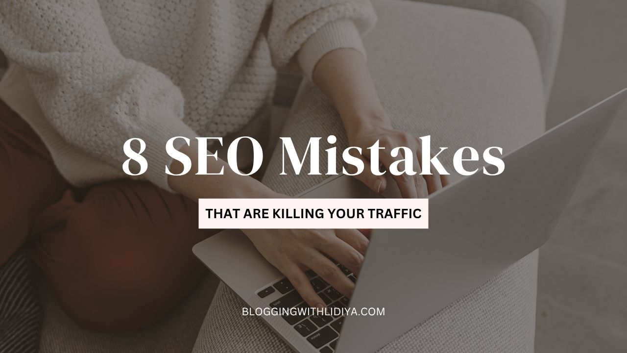 8 SEO Mistakes That Are Killing Your Traffic