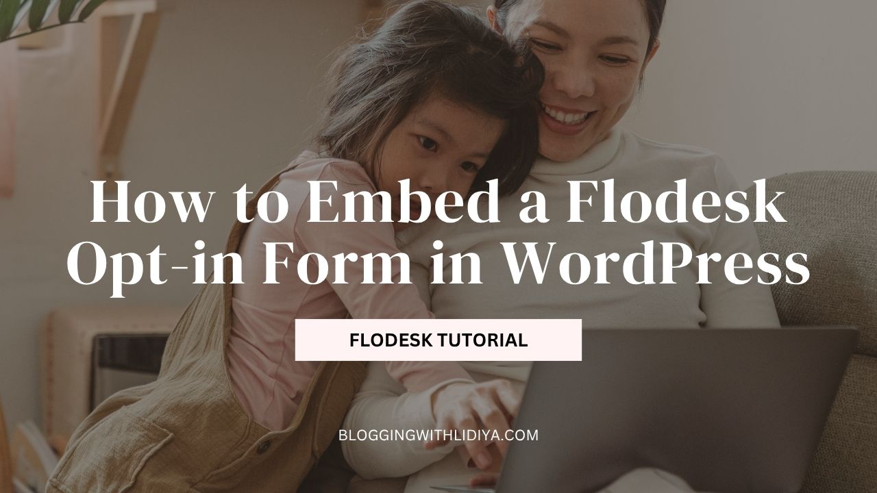 How to Embed a Flodesk Opt-in Form in WordPress