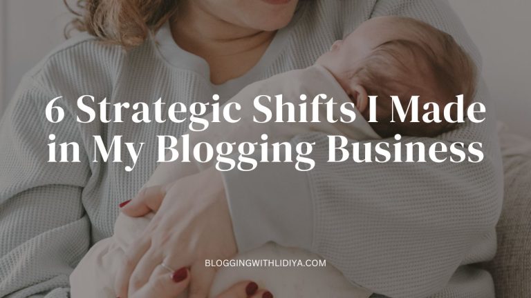 6 Strategic Shifts I Made in My Blogging Business
